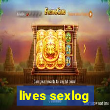 lives sexlog